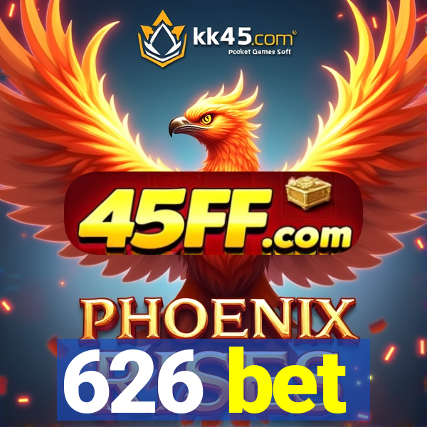 626 bet